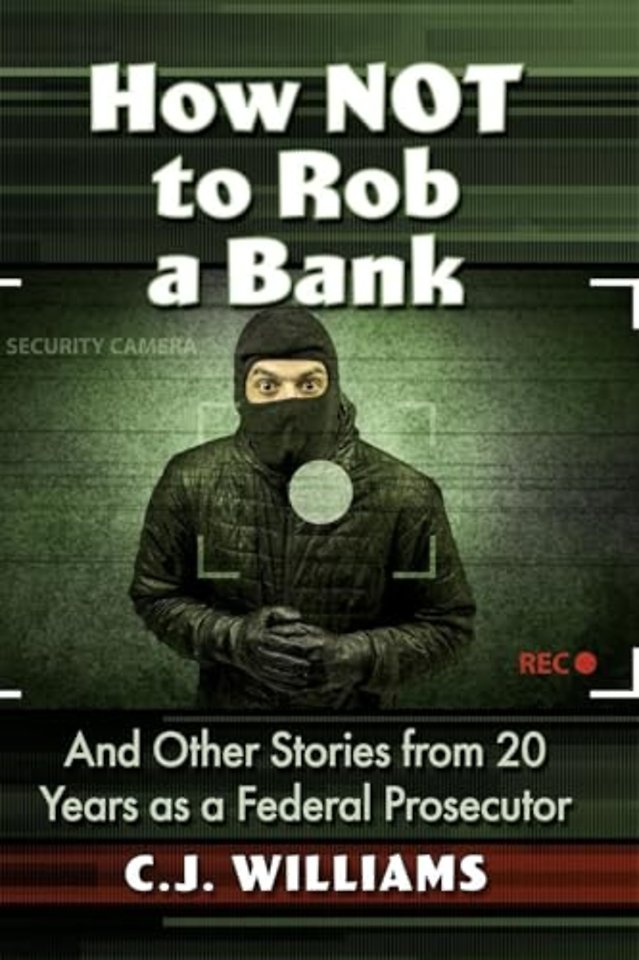 How Not to Rob a Bank