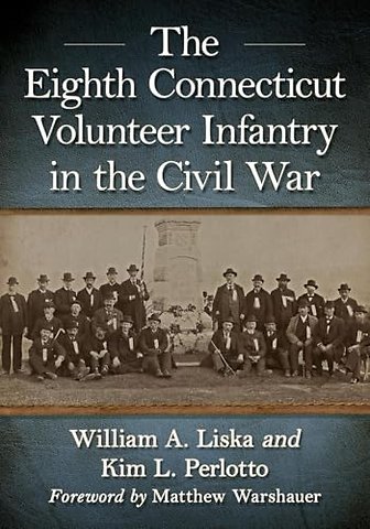 The Eighth Connecticut Volunteer Infantry in the Civil War