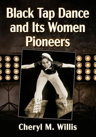 Black Tap Dance and Its Women Pioneers