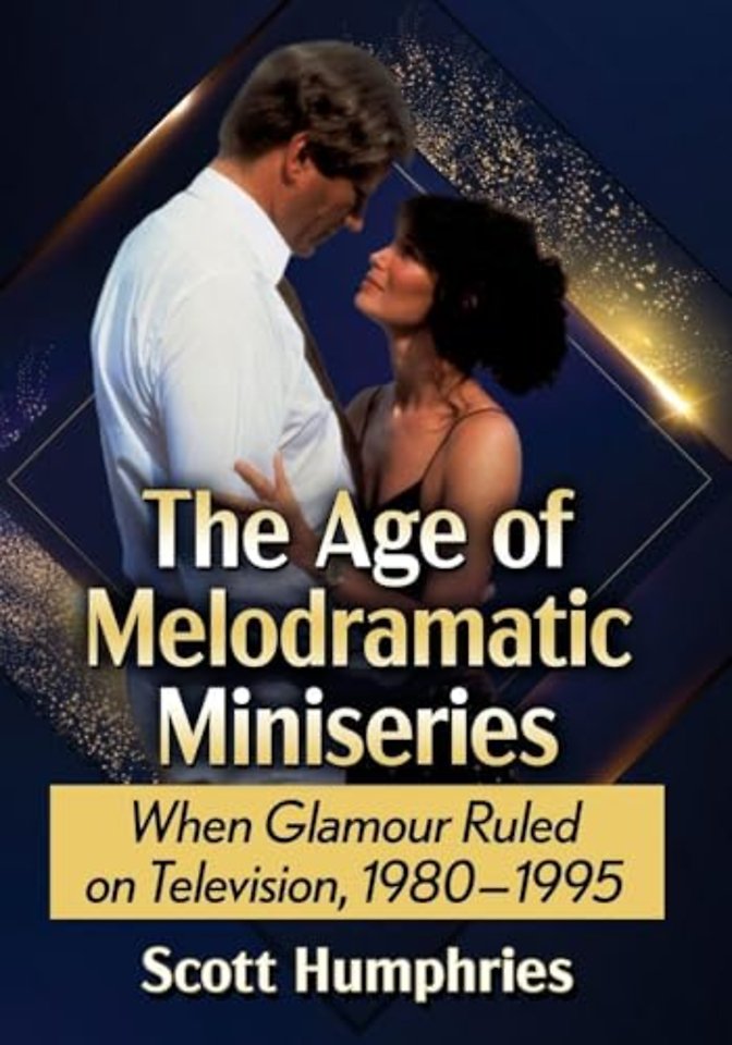 The Age of Melodramatic Miniseries