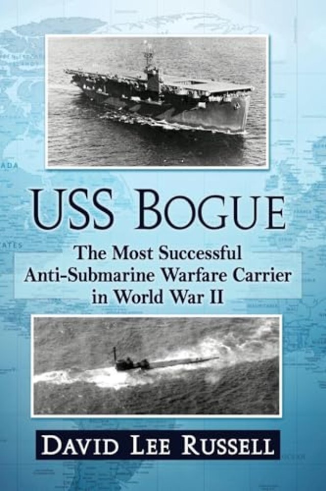 USS Bogue: The Most Successful Anti-Submarine Warfare Carrier in World War II