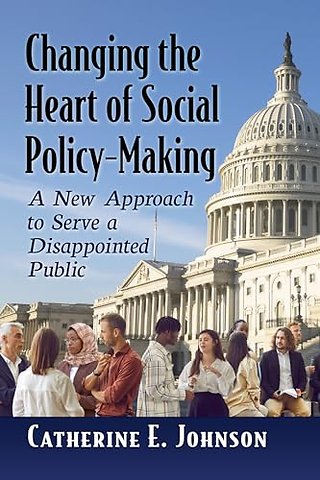 Changing the Heart of Social Policy-Making