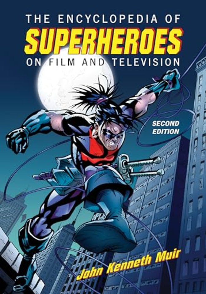 The Encyclopedia of Superheroes on Film and Television, 2d ed.