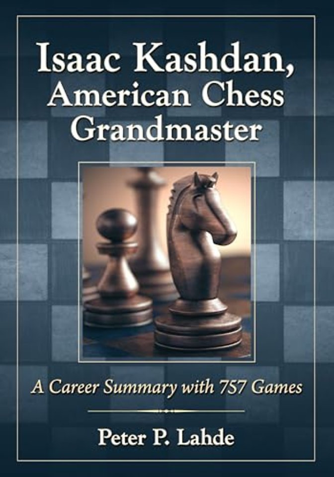 Isaac Kashdan, American Chess Grandmaster