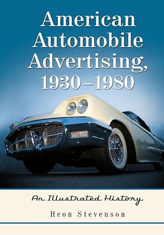 American Automobile Advertising, 1930-1980