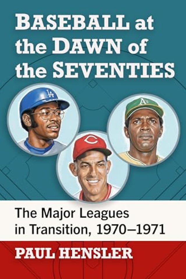 Baseball at the Dawn of the Seventies