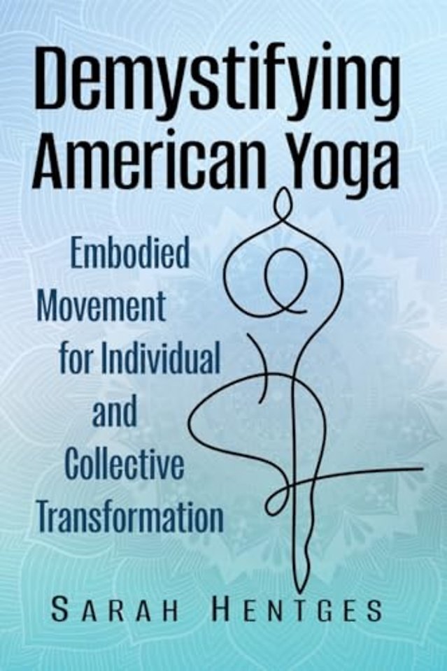 Demystifying American Yoga