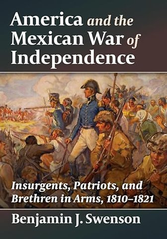 America and the Mexican War of Independence