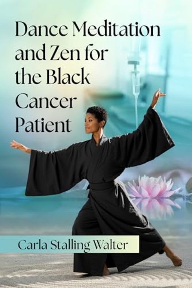 Dance Meditation and Zen for the Black Cancer Patient