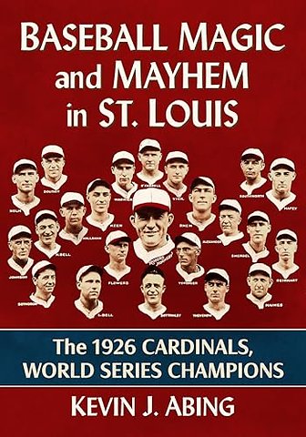 Baseball Magic and Mayhem in St. Louis
