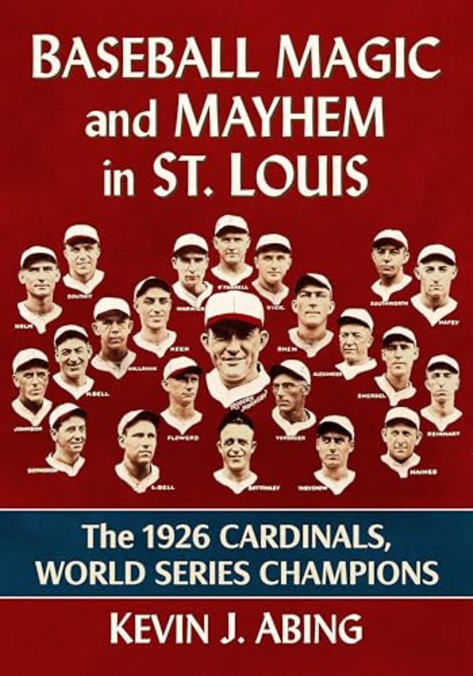 Baseball Magic and Mayhem in St. Louis