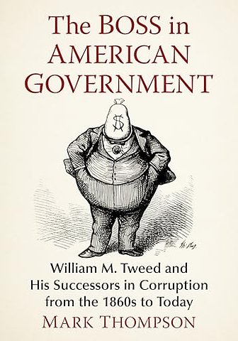 The Boss in American Government