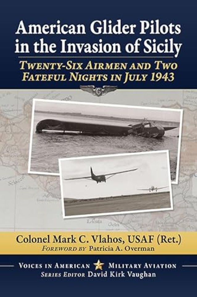 American Glider Pilots in the Invasion of Sicily