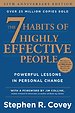 The 7 Habits of Highly Effective People The 7 Habits of Highly Effective People