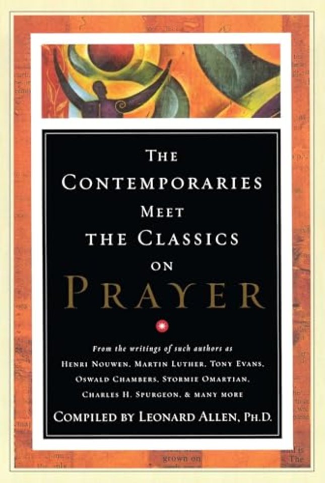 Contemporaries Meet the Classics On Prayer