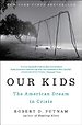 Our Kids - The American Dream in Crisis