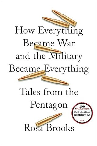 How Everything Became War and the Military Became Everything