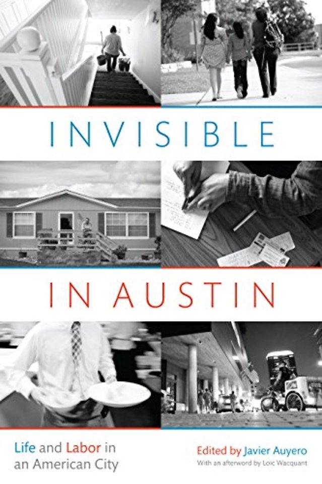 Invisible in Austin – Life and Labor in an American City