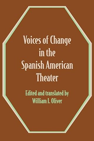 Voices of Change in the Spanish American Theater – An Anthology