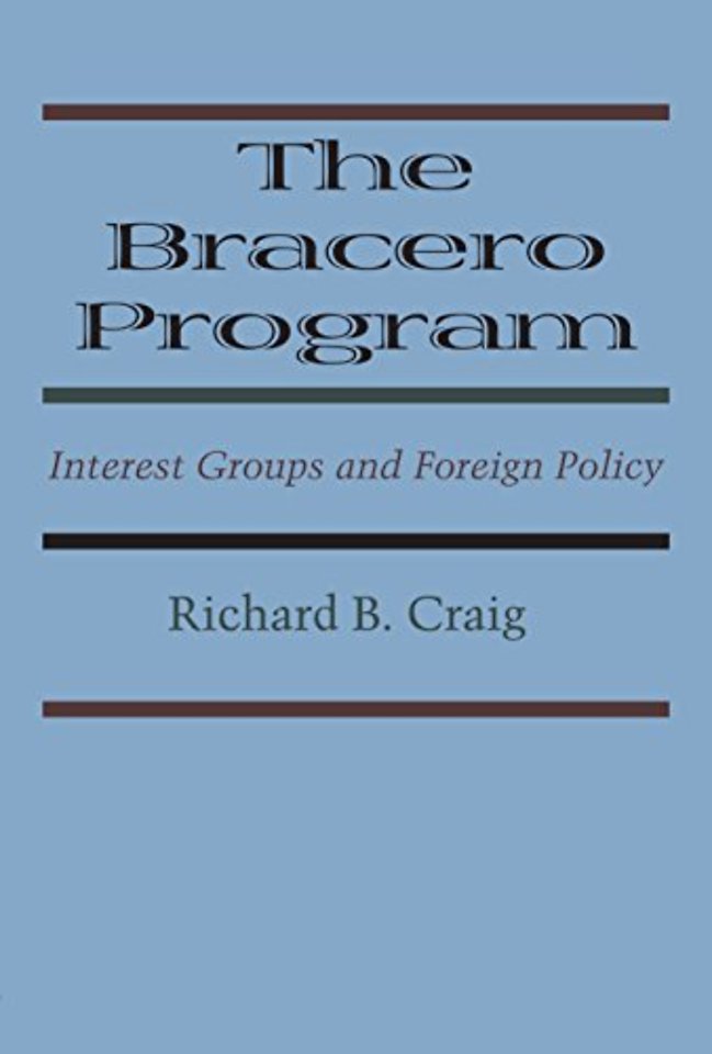 The Bracero Program – Interest Groups and Foreign Policy