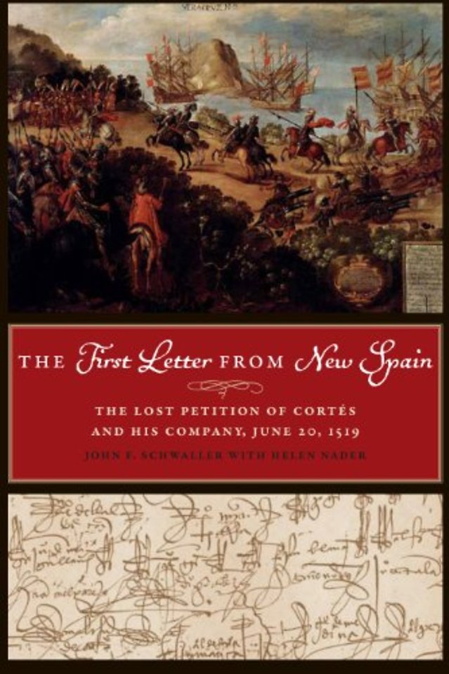 The First Letter from New Spain – The Lost Petition of Cortés and His Company, June 20, 1519
