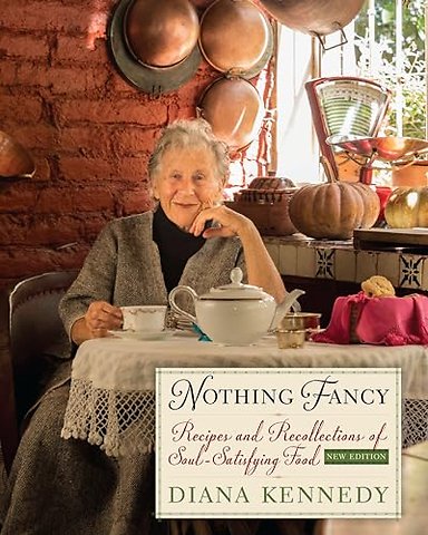 Nothing Fancy – Recipes and Recollections of Soul–Satisfying Food