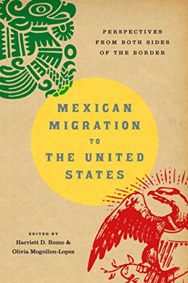 Mexican Migration to the United States – Perspectives from Both Sides of the Border