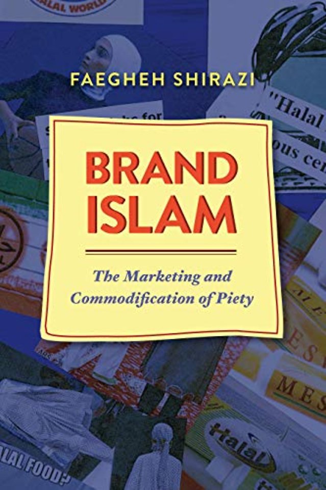Brand Islam – The Marketing and Commodification of Piety