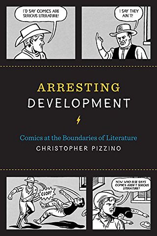 Arresting Development – Comics at the Boundaries of Literature