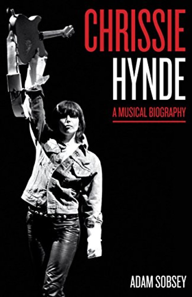 Chrissie Hynde – A Musical Biography