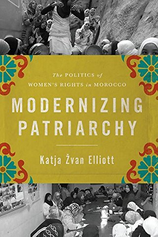 Modernizing Patriarchy – The Politics of Women`s Rights in Morocco
