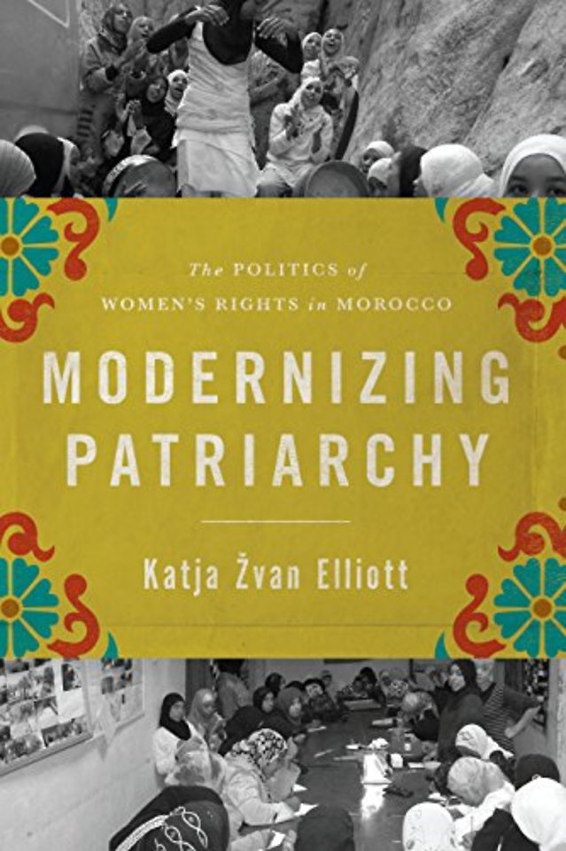 Modernizing Patriarchy – The Politics of Women`s Rights in Morocco
