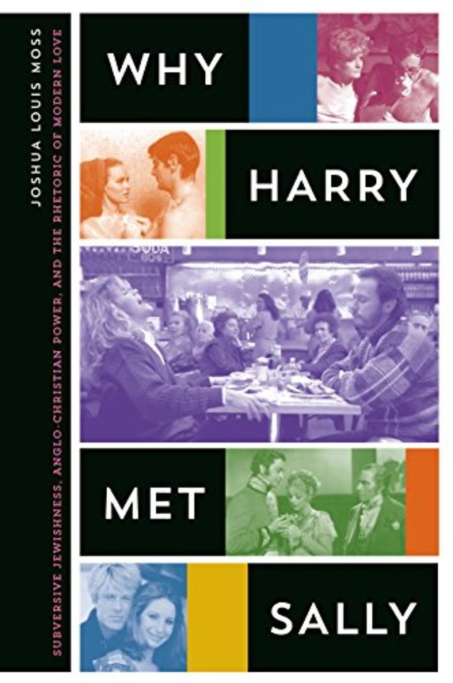 Why Harry Met Sally – Subversive Jewishness, Anglo–Christian Power, and the Rhetoric of Modern Love