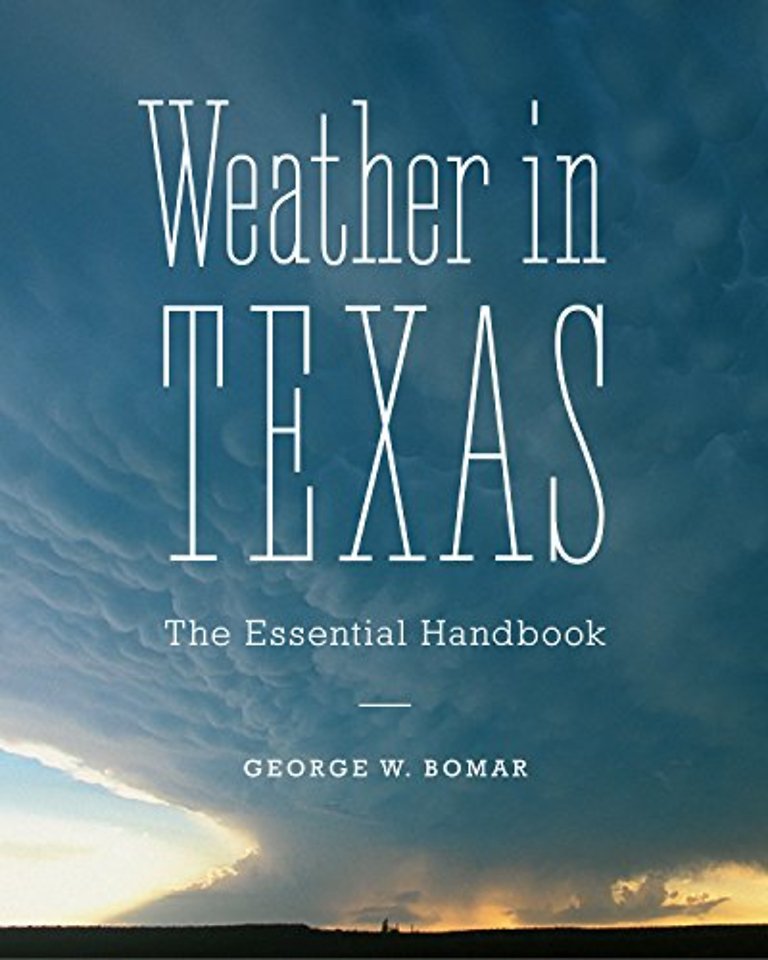 Weather in Texas – The Essential Handbook