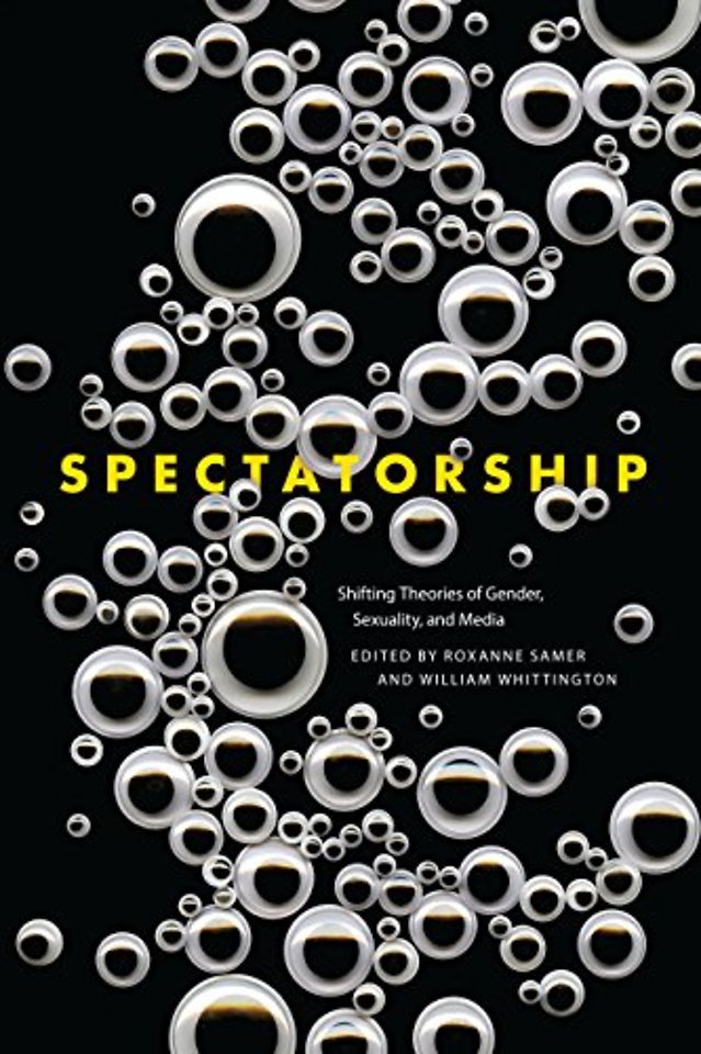 Spectatorship – Shifting Theories of Gender, Sexuality, and Media