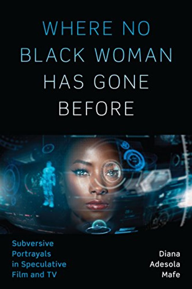 Where No Black Woman Has Gone Before – Subversive Portrayals in Speculative Film and TV