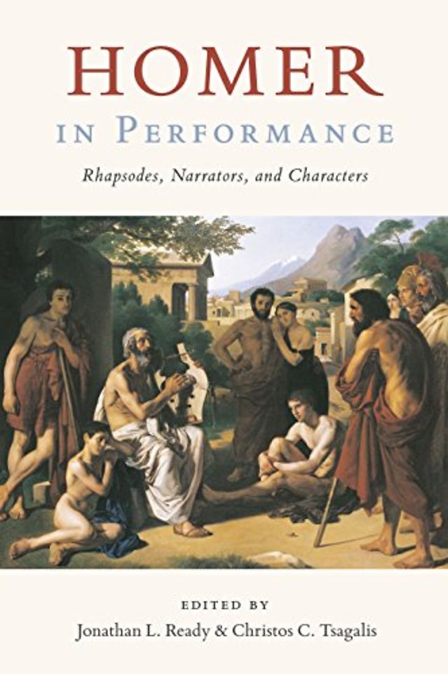 Homer in Performance – Rhapsodes, Narrators, and Characters