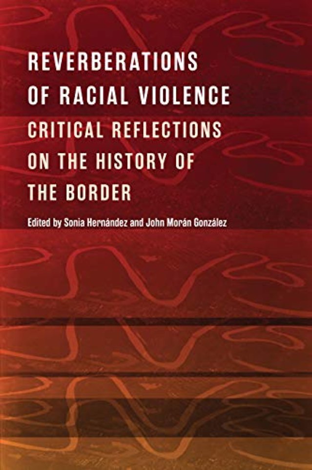 Reverberations of Racial Violence – Critical Reflections on the History of the Border