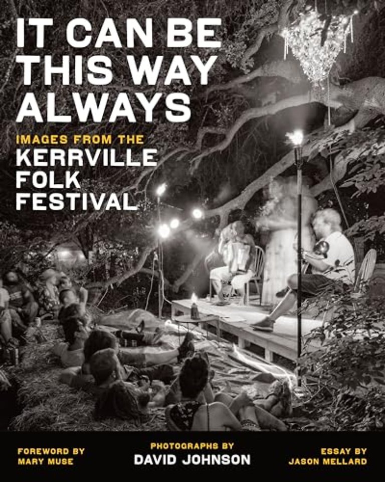 It Can Be This Way Always – Images from the Kerrville Folk Festival