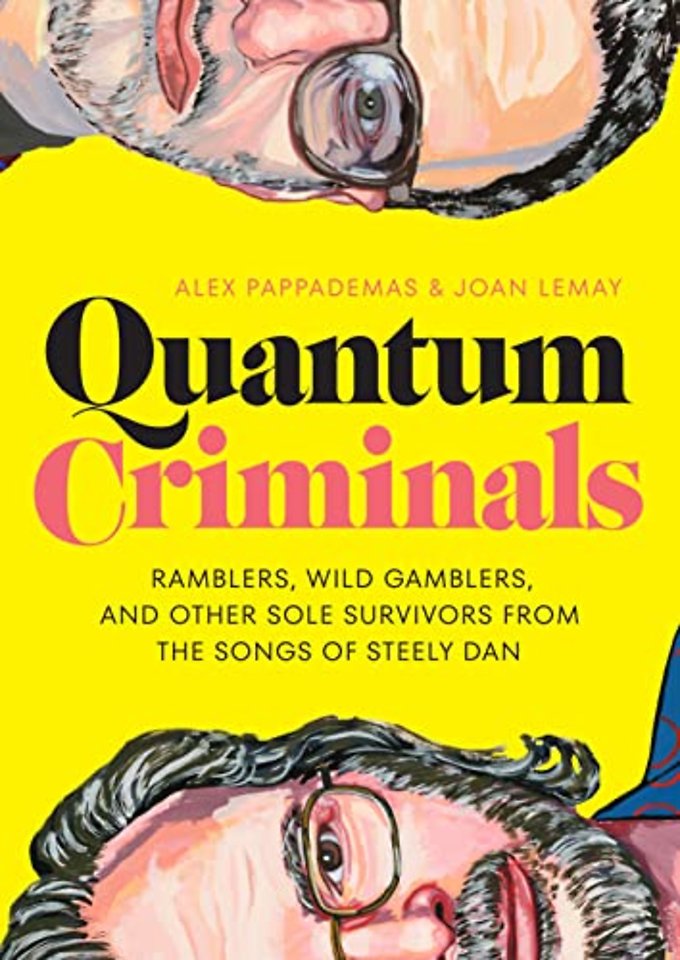 Quantum Criminals – Ramblers, Wild Gamblers, and Other Sole Survivors from the Songs of Steely Dan