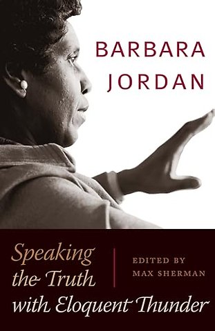 Barbara Jordan – Speaking the Truth with Eloquent Thunder
