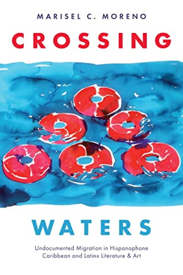 Crossing Waters – Undocumented Migration in Hispanophone Caribbean and Latinx Literature & Art
