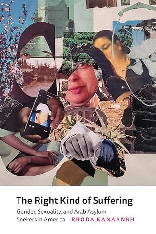 The Right Kind of Suffering – Gender, Sexuality, and Arab Asylum Seekers in America