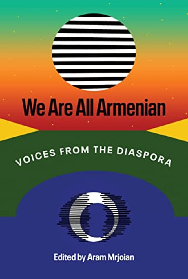 We Are All Armenian – Voices from the Diaspora