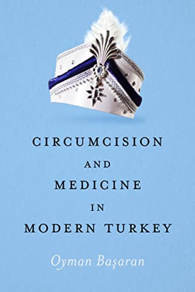 Circumcision and Medicine in Modern Turkey