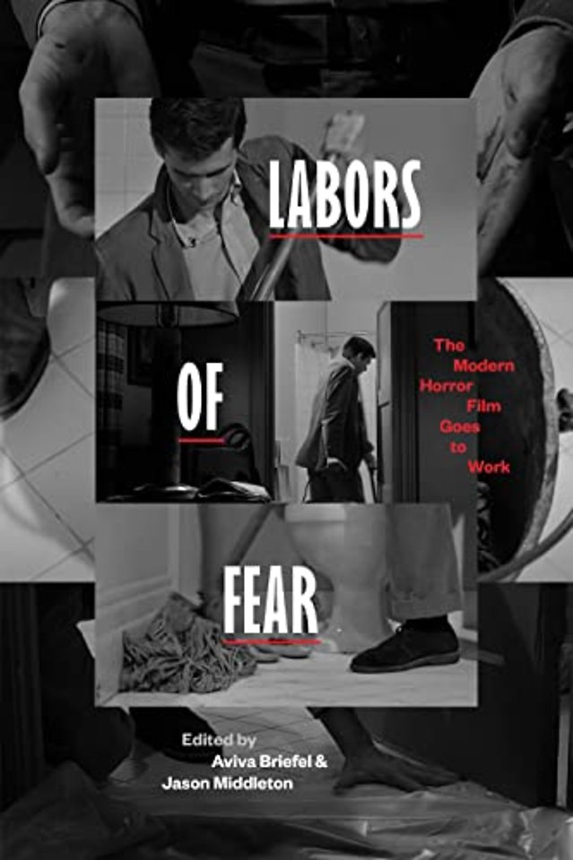 Labors of Fear – The Modern Horror Film Goes to Work