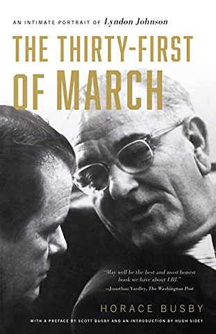 The Thirty–first of March – An Intimate Portrait of Lyndon Johnson
