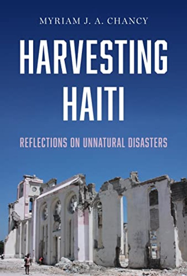 Harvesting Haiti – Reflections on Unnatural Disasters