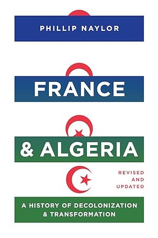 France and Algeria – A History of Decolonization and Transformation