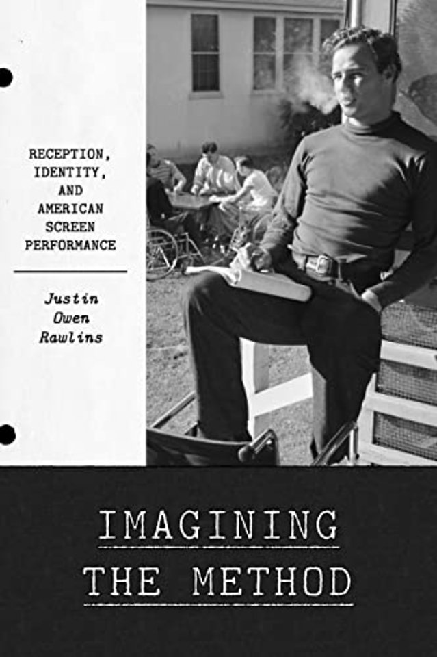 Imagining the Method – Reception, Identity, and American Screen Performance